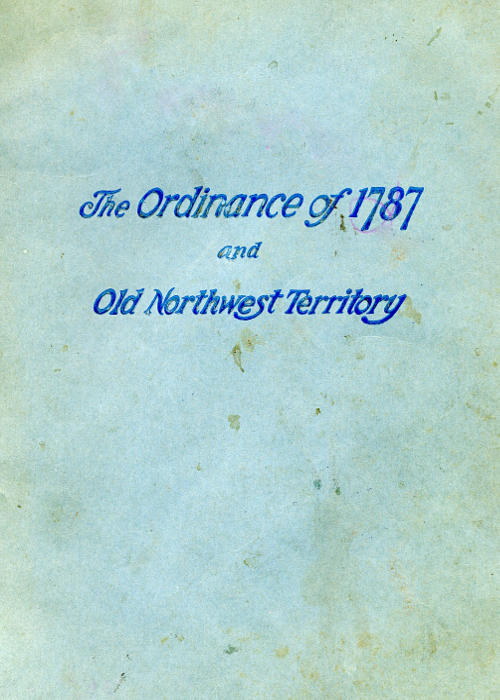 History of the Ordinance of 1787 and the Old Northwest Territory&#10;A Supplemental Text for School Use