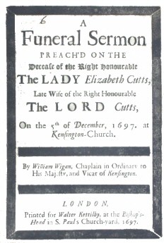 A Funeral Sermon Preach'd on the Decease of the Right Honourable the Lady Elizabeth Cutts&#10;Late Wife of the Right Honourable the Lord Cutts, on the 5th of December, 1697, at Kensington Church