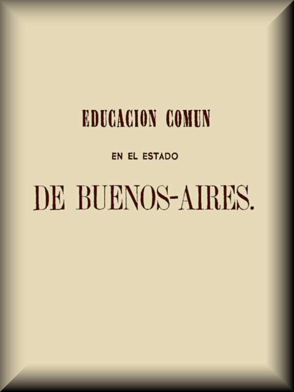 Educación común en el Estado de Buenos-Aires