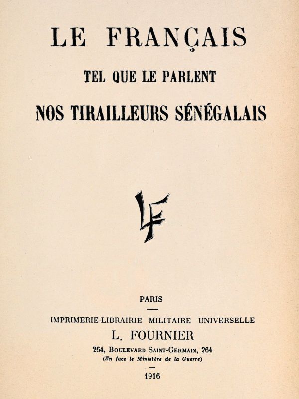 Le français tel que le parlent nos tirailleurs sénégalais