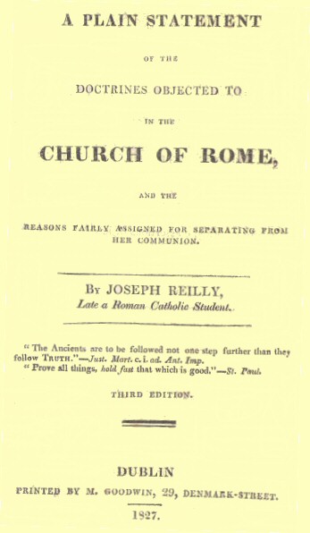 A Plain Statement of the Doctrines Objected to in the Church of Rome&#10;And the Reasons Fairly Assigned for Separating From Her Communion