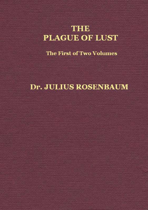 The Plague of Lust, Vol. 1 (of 2)&#10;Being a History of Venereal Disease in Classical Antiquity