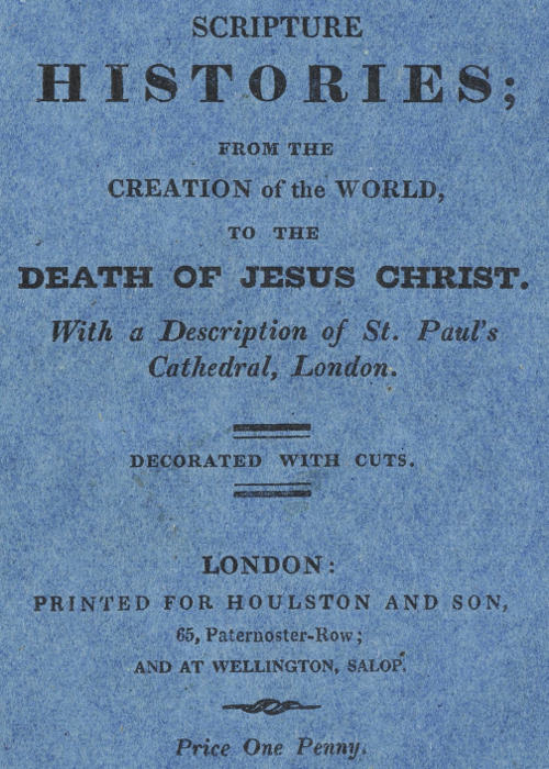 Scripture Histories; from the Creation of the World, to the Death of Jesus Christ&#10;With a Description of St. Paul's Church, London