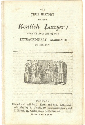 The True History of the Kentish Lawyer&#10;with an account of the extraordinary marriage of his son
