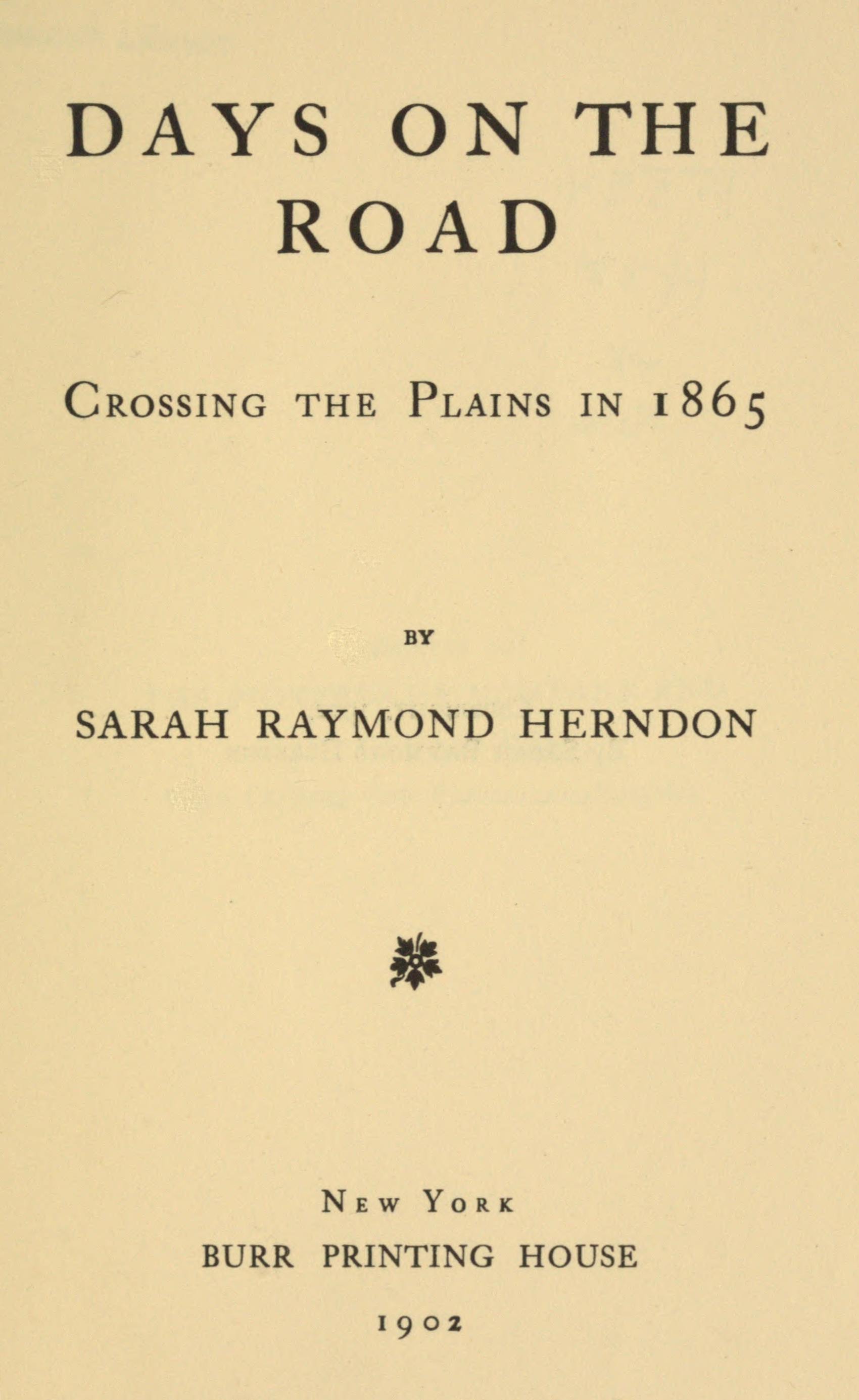 Days on the Road: Crossing the Plains in 1865