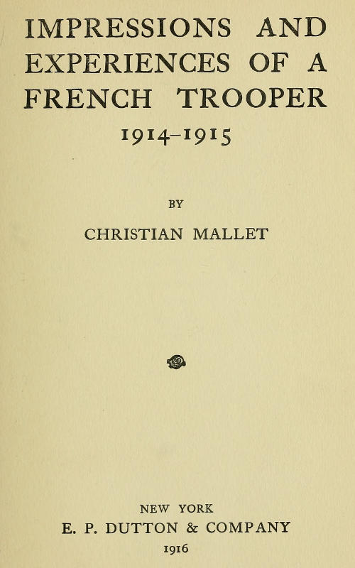 Impressions and Experiences of a French Trooper, 1914-1915
