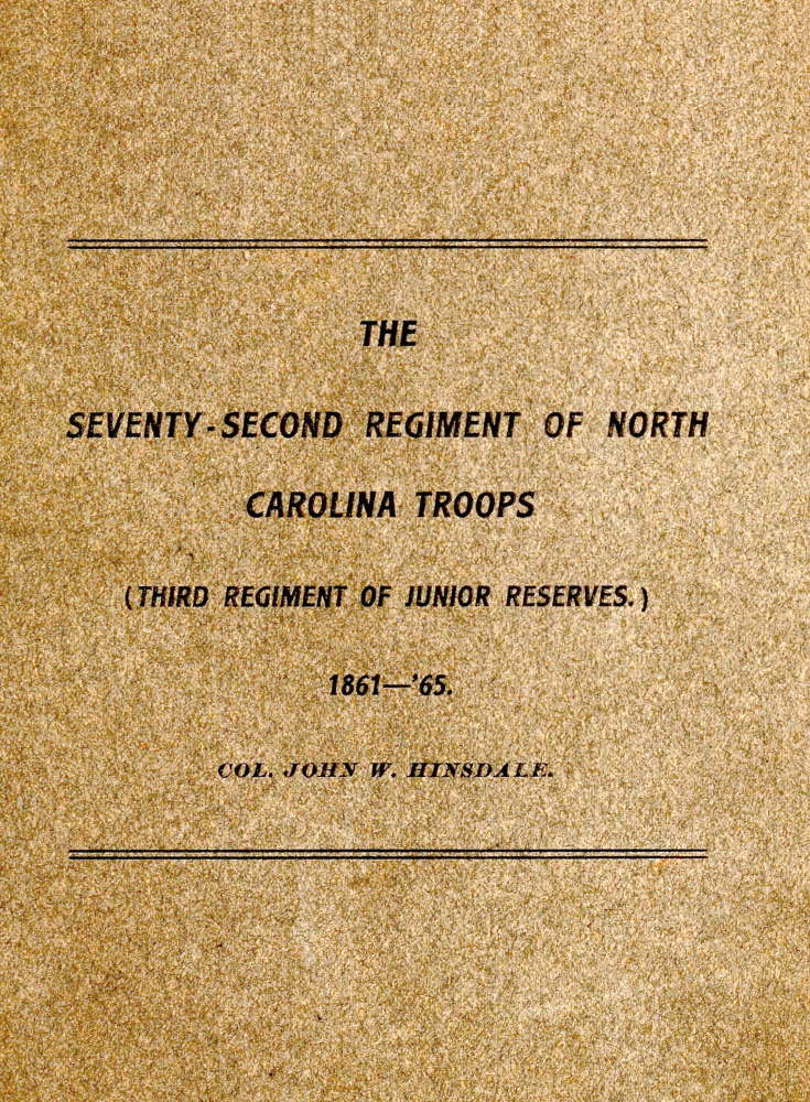 History of the Seventy-Second Regiment of the North Carolina Troops in the War Between the States, 1861-'65