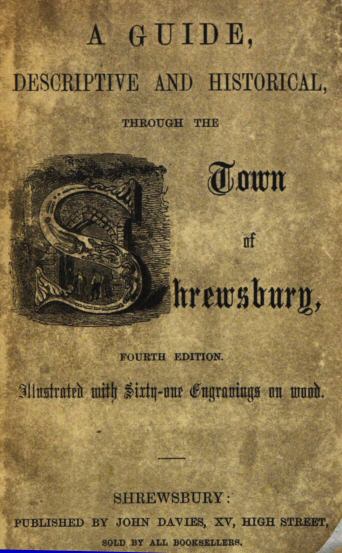 A guide, descriptive and historical, through the Town of Shrewsbury