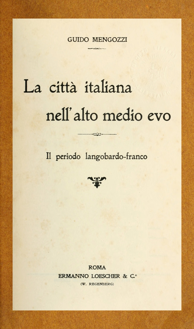 La città italiana nell'alto Medio Evo: Il periodo langobardo-franco