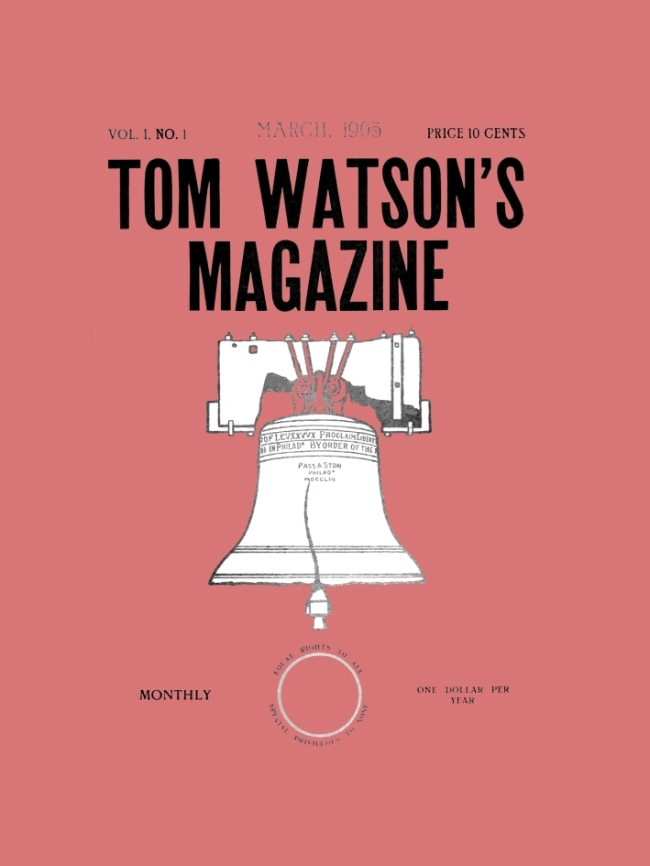 Tom Watson's Magazine, Vol. I, No. 1, March 1905