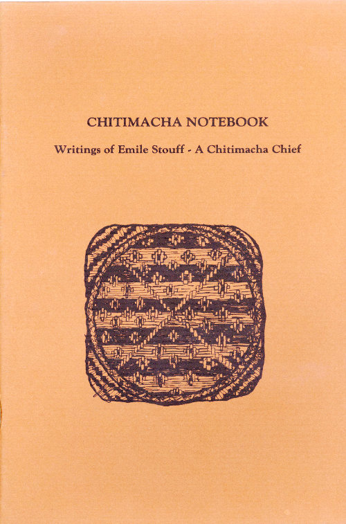 Chitimacha Notebook: Writings of Emile Stouff—A Chitimacha Chief