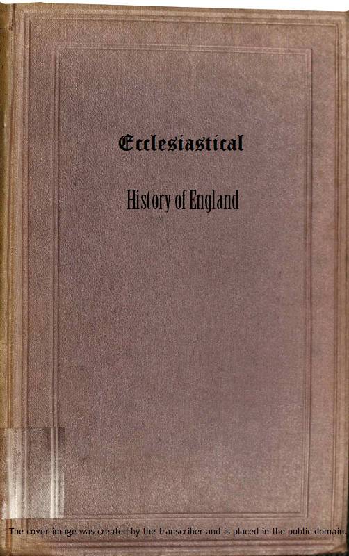 Ecclesiastical History of England, Volume 1—The Church of the Civil Wars