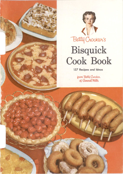 Betty Crocker's Bisquick Cook Book: 157 Recipes and Ideas