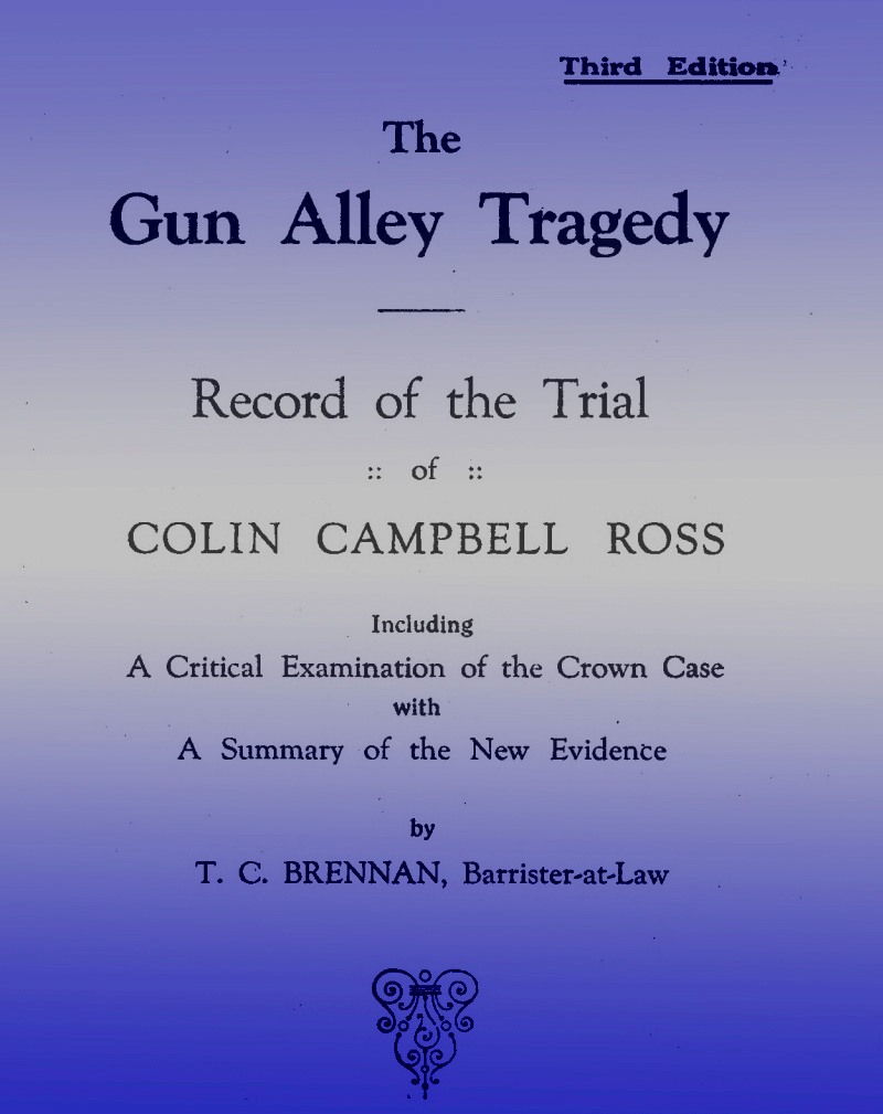 The Gun Alley Tragedy: Record of the Trial of Colin Campbell Ross