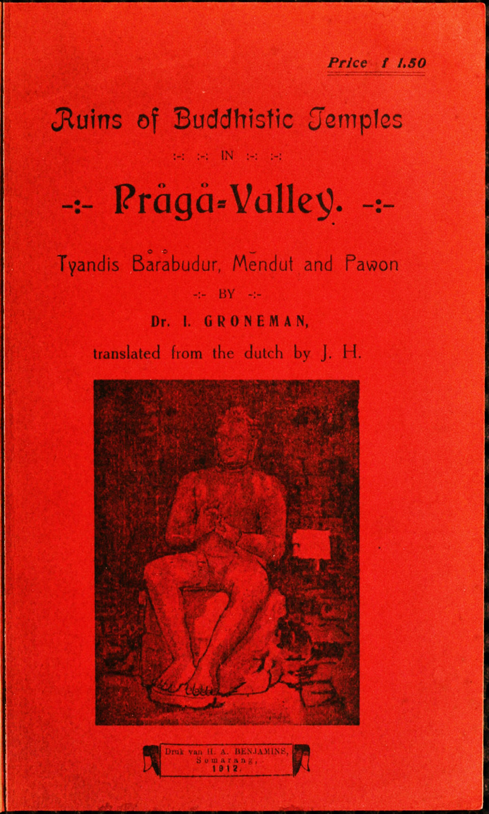 Ruins of Buddhistic Temples in Prågå Valley—Tyandis Båråbudur, Mendut and Pawon