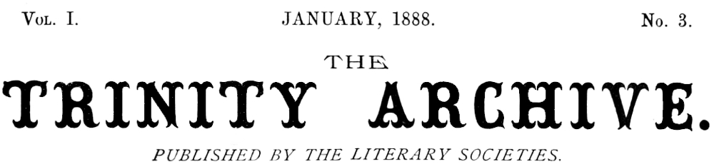 The Trinity Archive, Vol. I, No. 3, January 1888