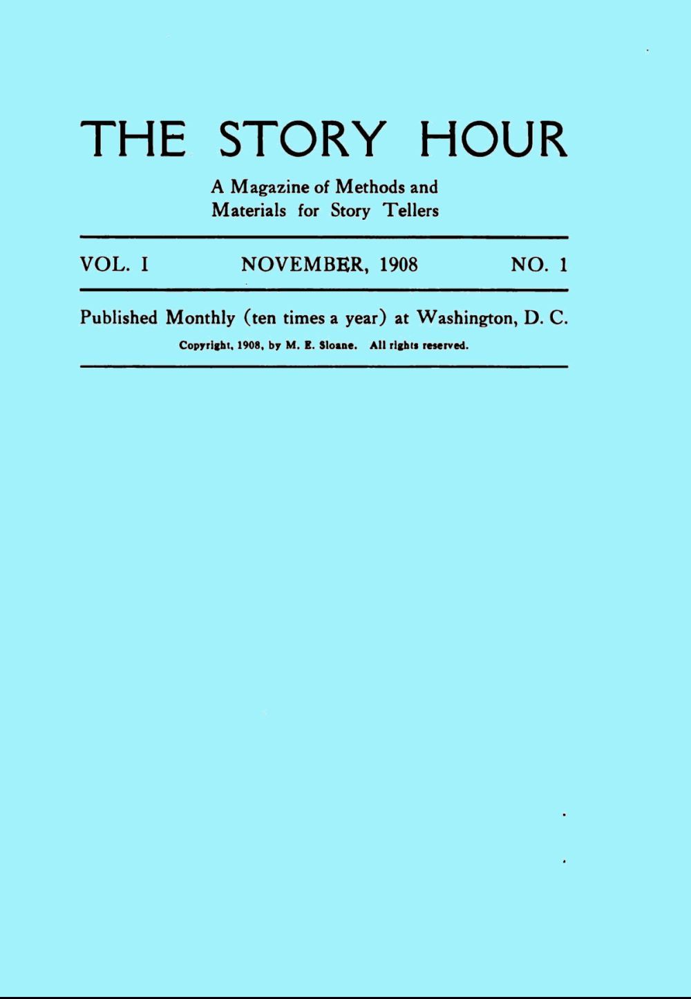 The Story Hour, Vol. I, No. 1, November, 1908&#10;A Magazine of Methods and Materials for Story Tellers