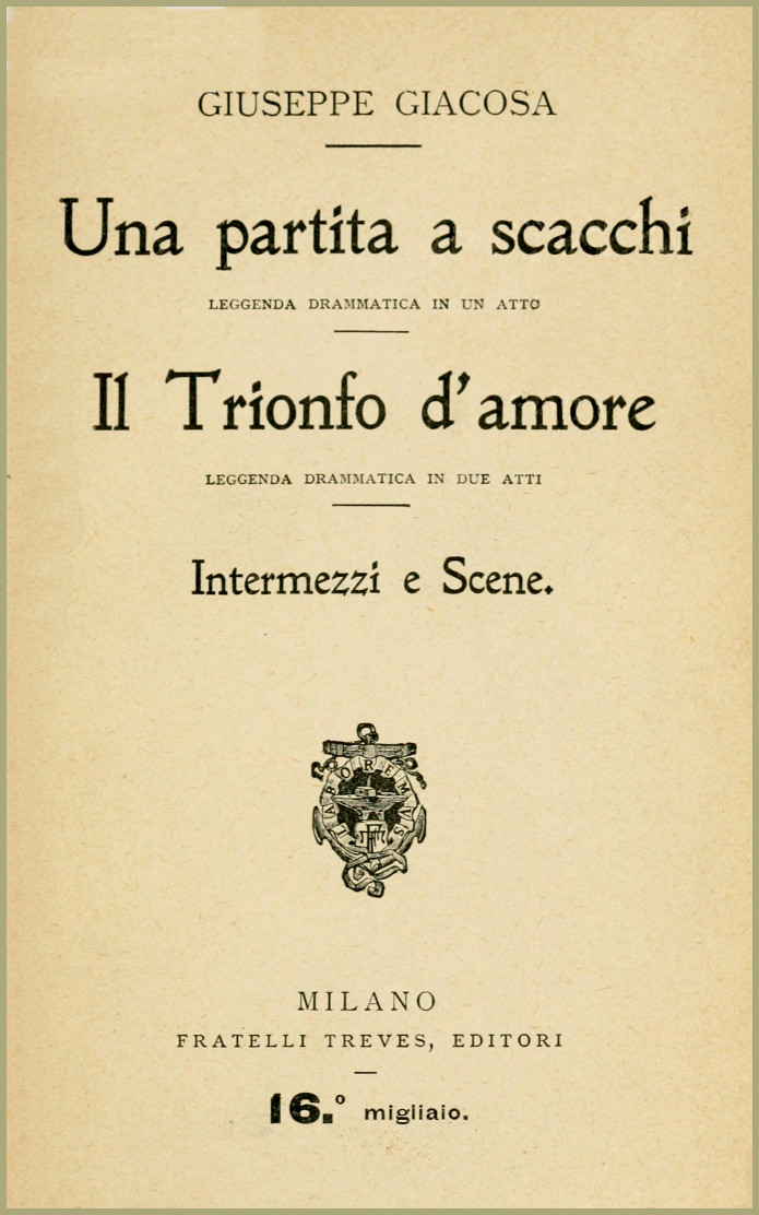 Una partita a scacchi; Il Trionfo d'amore; Intermezzi e scene