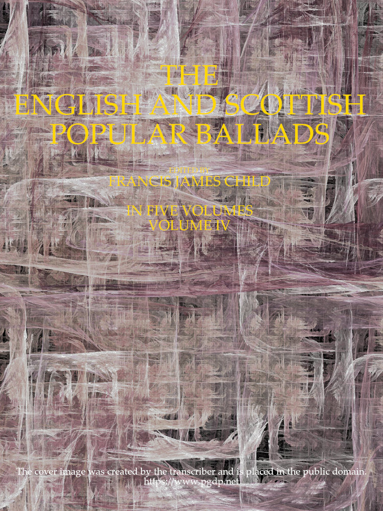 The English and Scottish popular ballads, volume 4 (of 5)