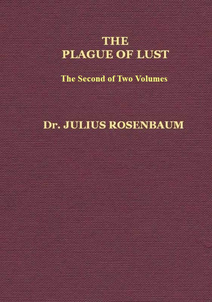 The Plague of Lust, Vol. 2 (of 2)&#10;Being a History of Venereal Disease in Classical Antiquity