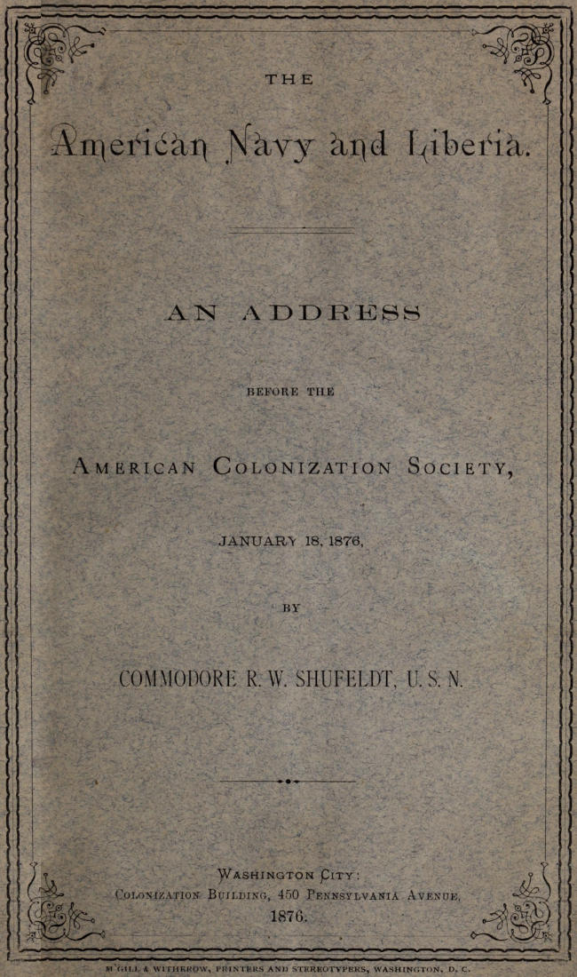 The American Navy and Liberia&#10;An Address before the American Colonization Society, January 18, 1876