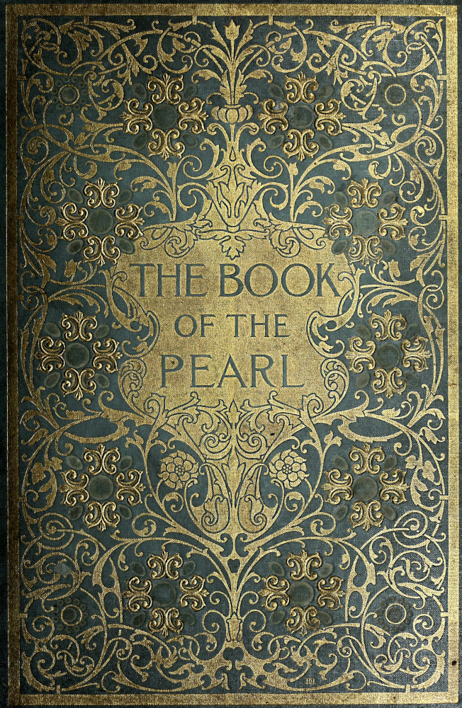 The Book of the Pearl&#10;The history, art, science, and industry of the queen of gems