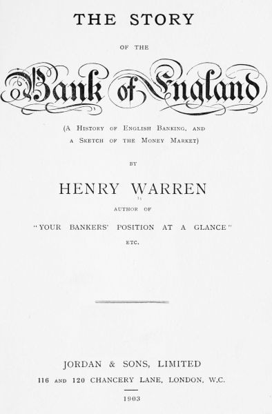 The Story of the Bank of England&#10;(A History of English Banking, and a Sketch of the Money Market)