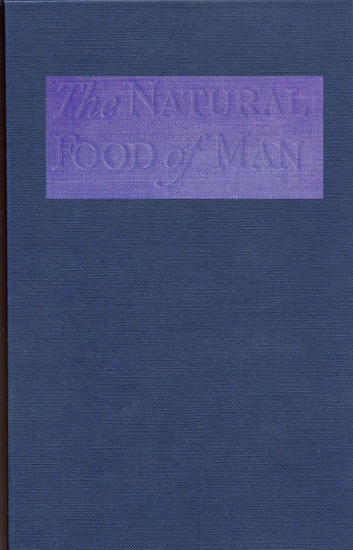 The Natural Food of Man&#10;Being an attempt to prove from comparative anatomy, physiology, chemistry and hygiene, that the original, best and natural diet of man is fruit and nuts