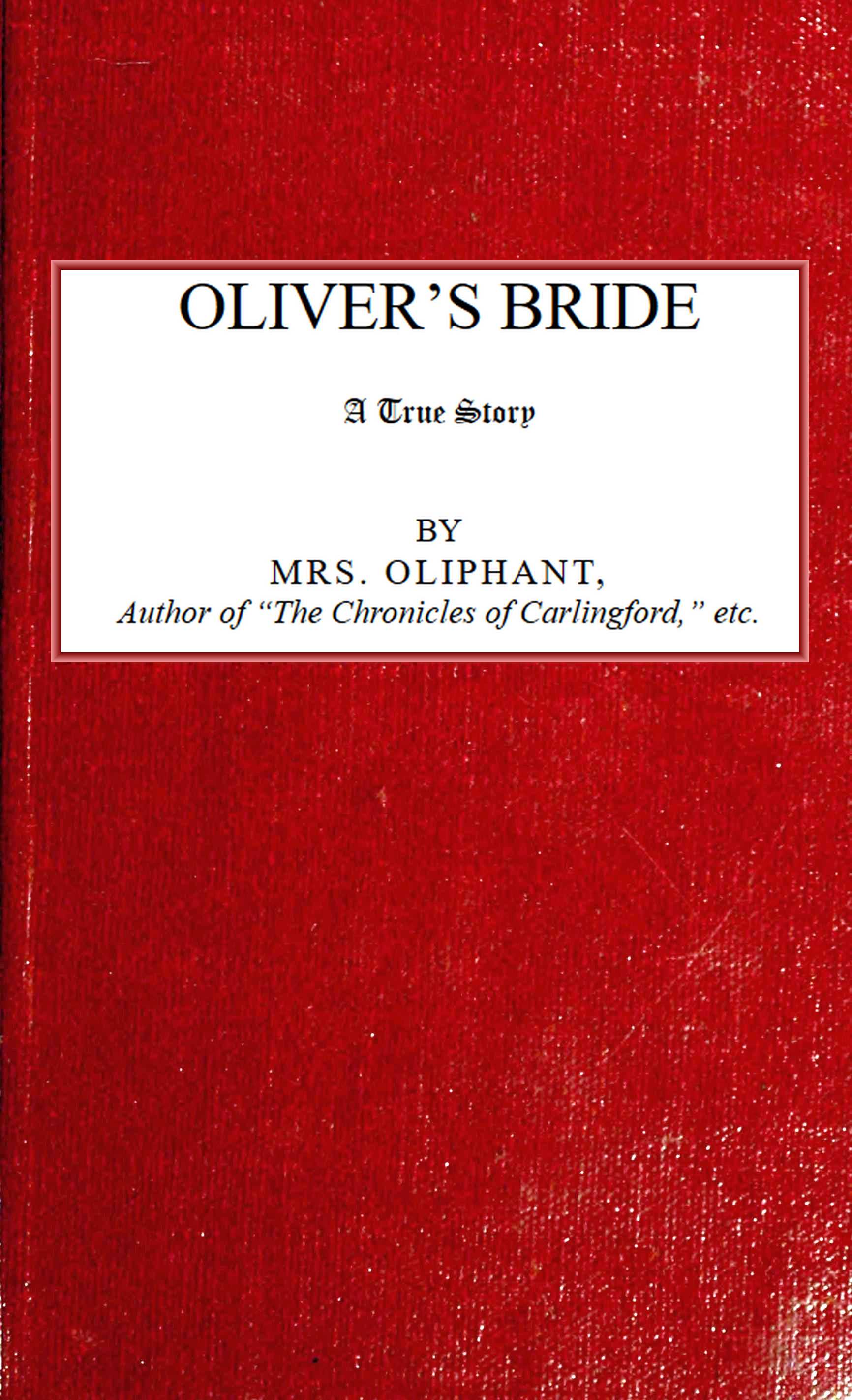 Oliver's Bride; A true Story