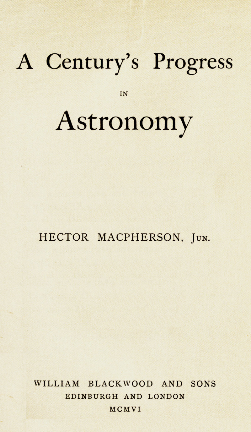 A Century's Progress in Astronomy