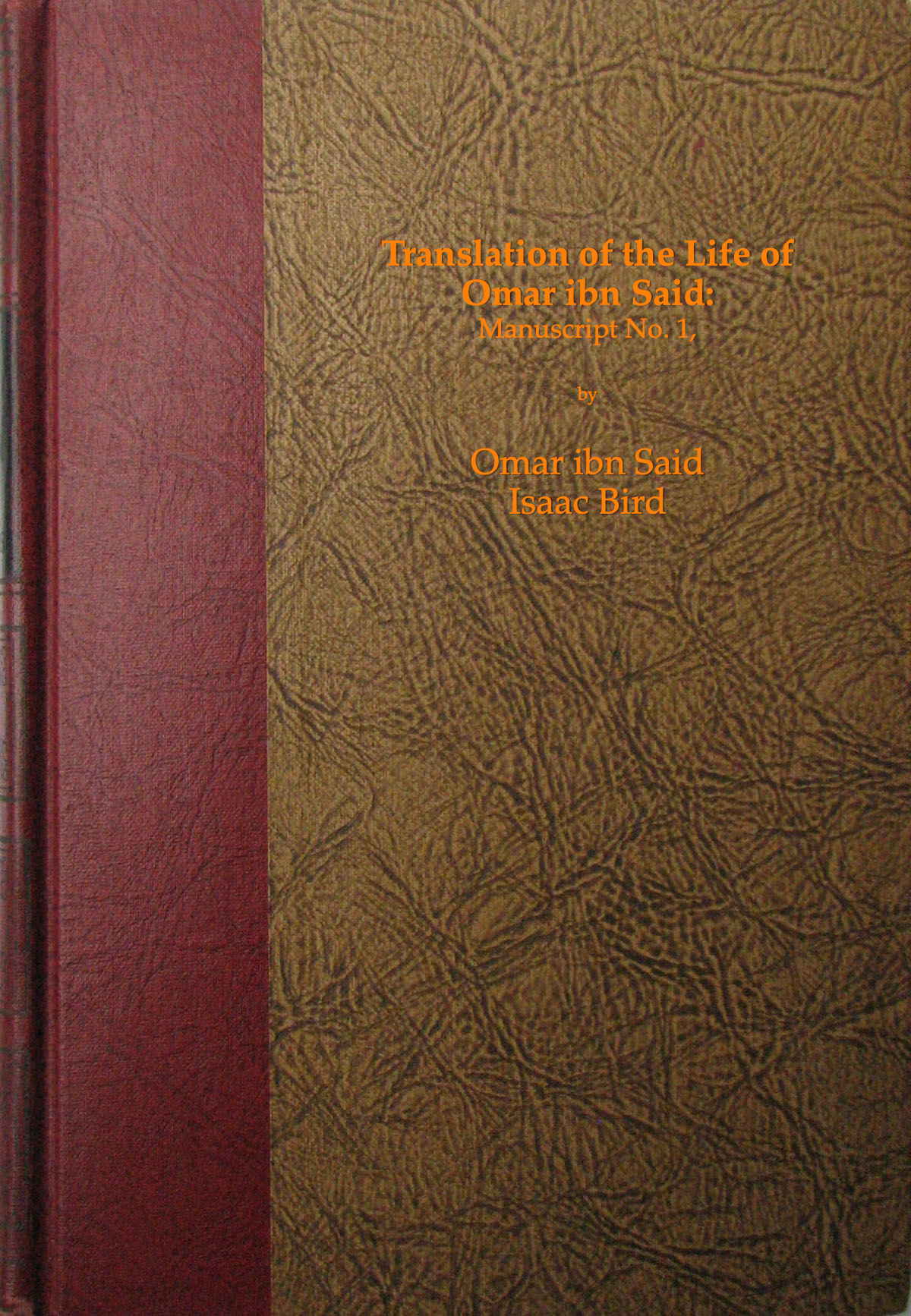 Translation of the Life of Omar ibn Said: Manuscript No. 1
