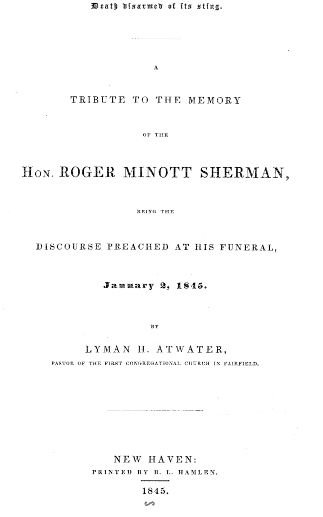 'Ölümün sokaklarından silahsızlandırılması&10;Onurlu Roger Minott Sherman'ın Anısına Bir Saygı, Cenaze Töreninde Verilen Konuşmanın Olarak, 2 Ocak 1845'