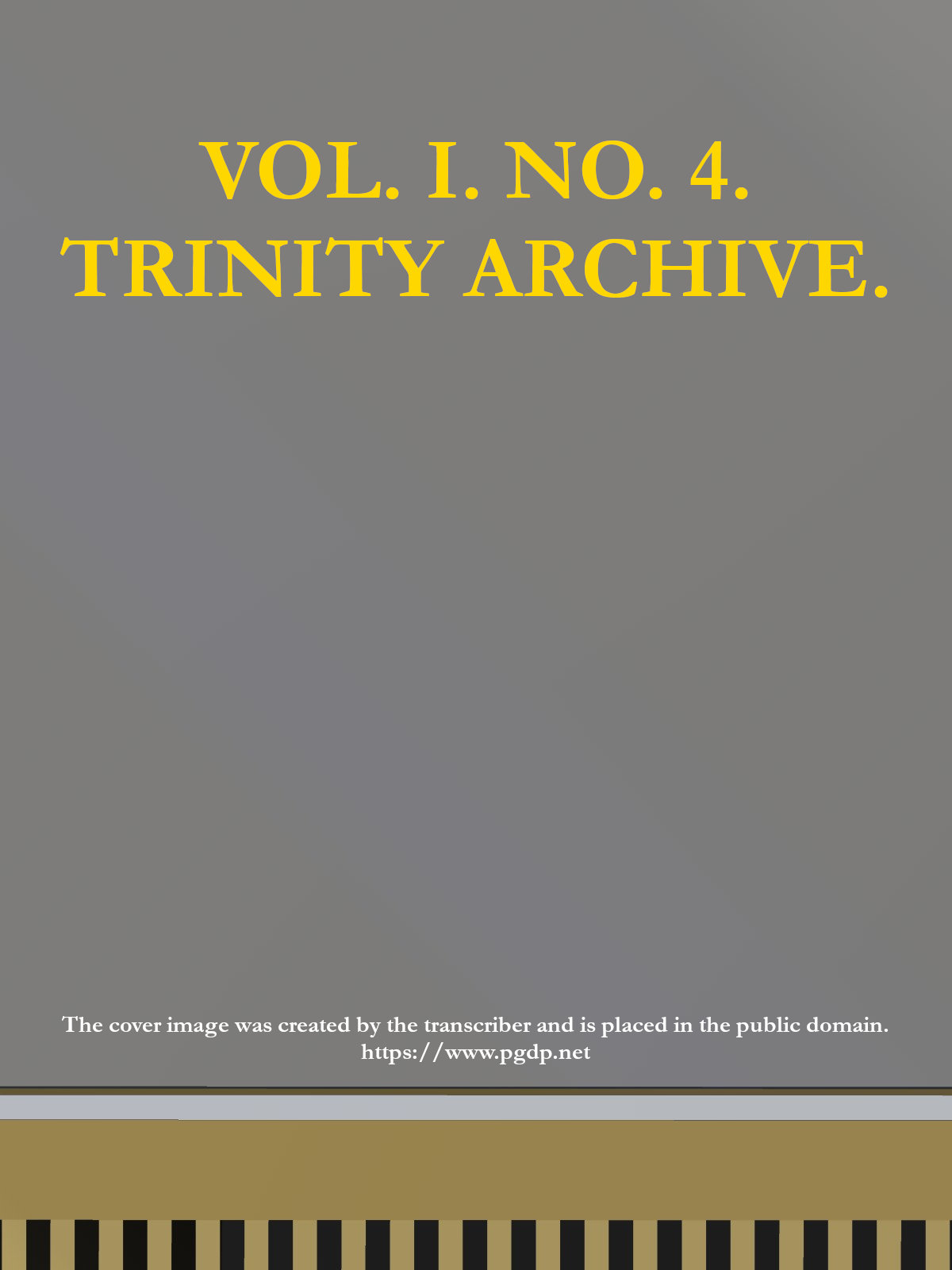 The Trinity Archive, Cilt I, No. 4, Şubat 1888