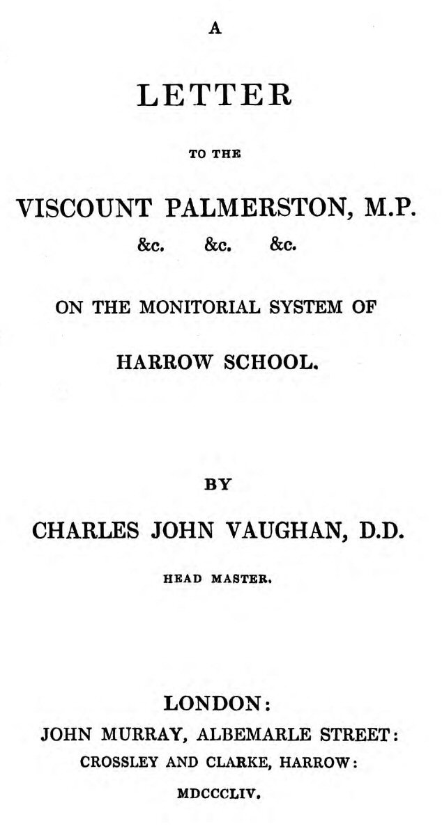 A Letter to the Viscount Palmerston, M.P. &c. &c. &c. on the Monitorial System of Harrow School