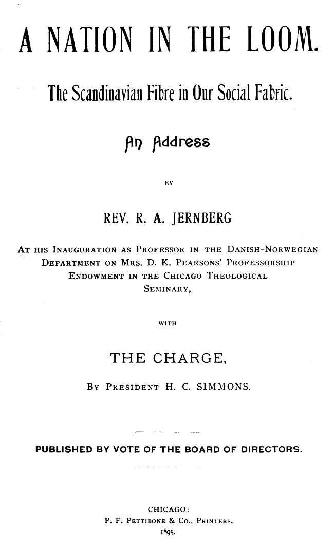 A Nation in the Loom: The Scandinavian Fibre in Our Social Fabric&#10;An Address by Rev. R. A. Jernberg