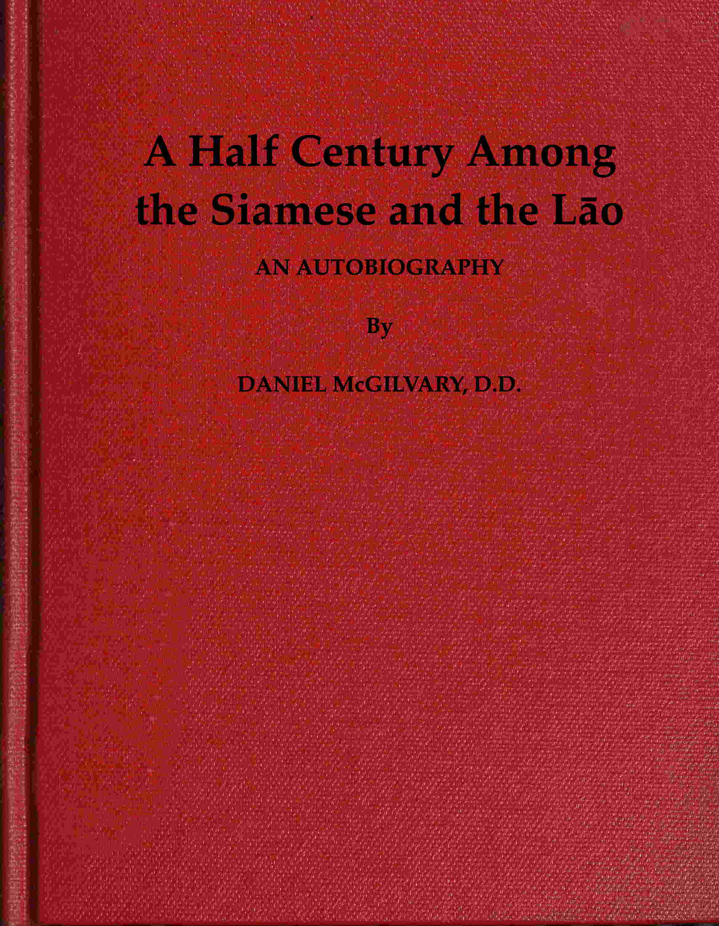 A Half Century Among the Siamese and the Lāo: An Autobiography