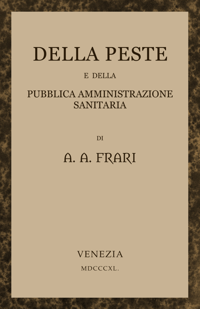 Della peste e della pubblica amministrazione sanitaria