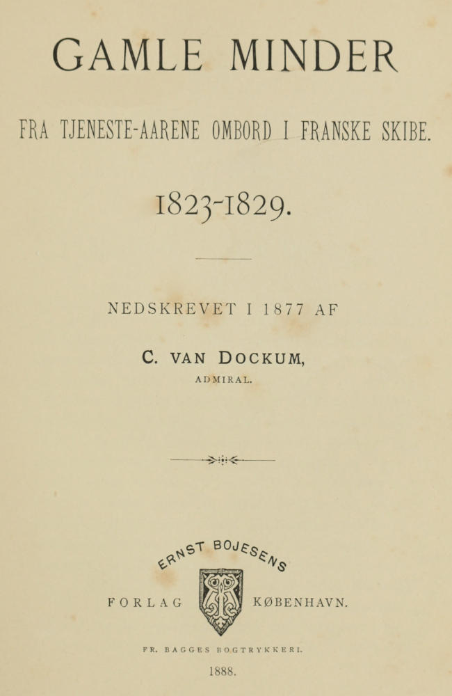 Gamle Minder fra tjeneste-aarene ombord i franske skibe 1823-1829.&#10;Nedskrevet i 1877.