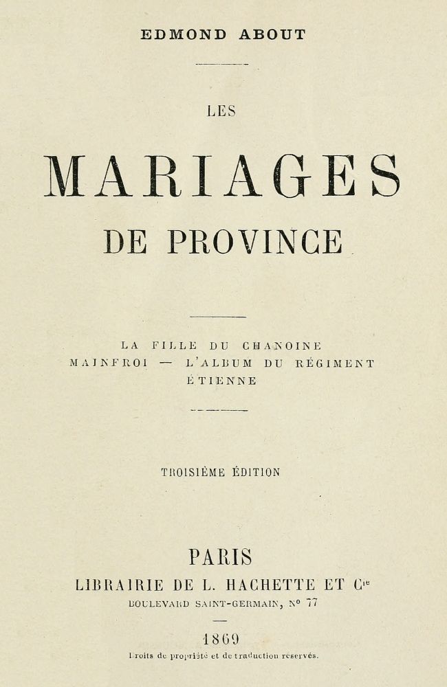 Les mariages de province&#10;La fille du chanoine, Mainfroi, L'album du régiment, Étienne.