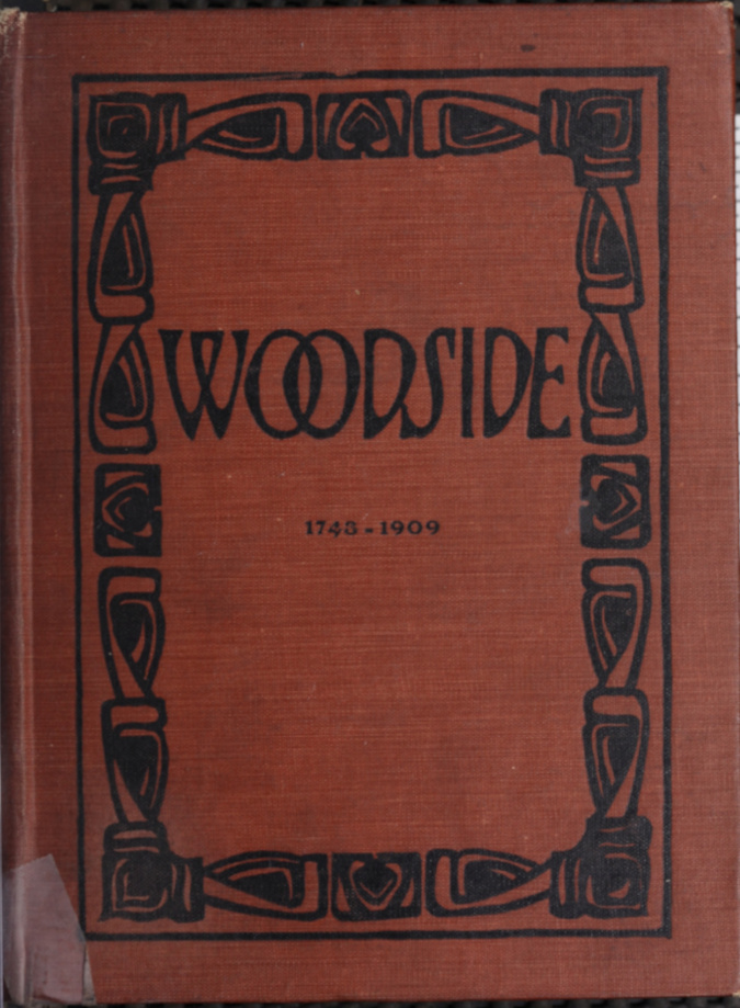 Woodside, the North End of Newark, N.J.&#10;Its History, Legends and Ghost Stories Gathered from the Records and the Older Inhabitants Now Living