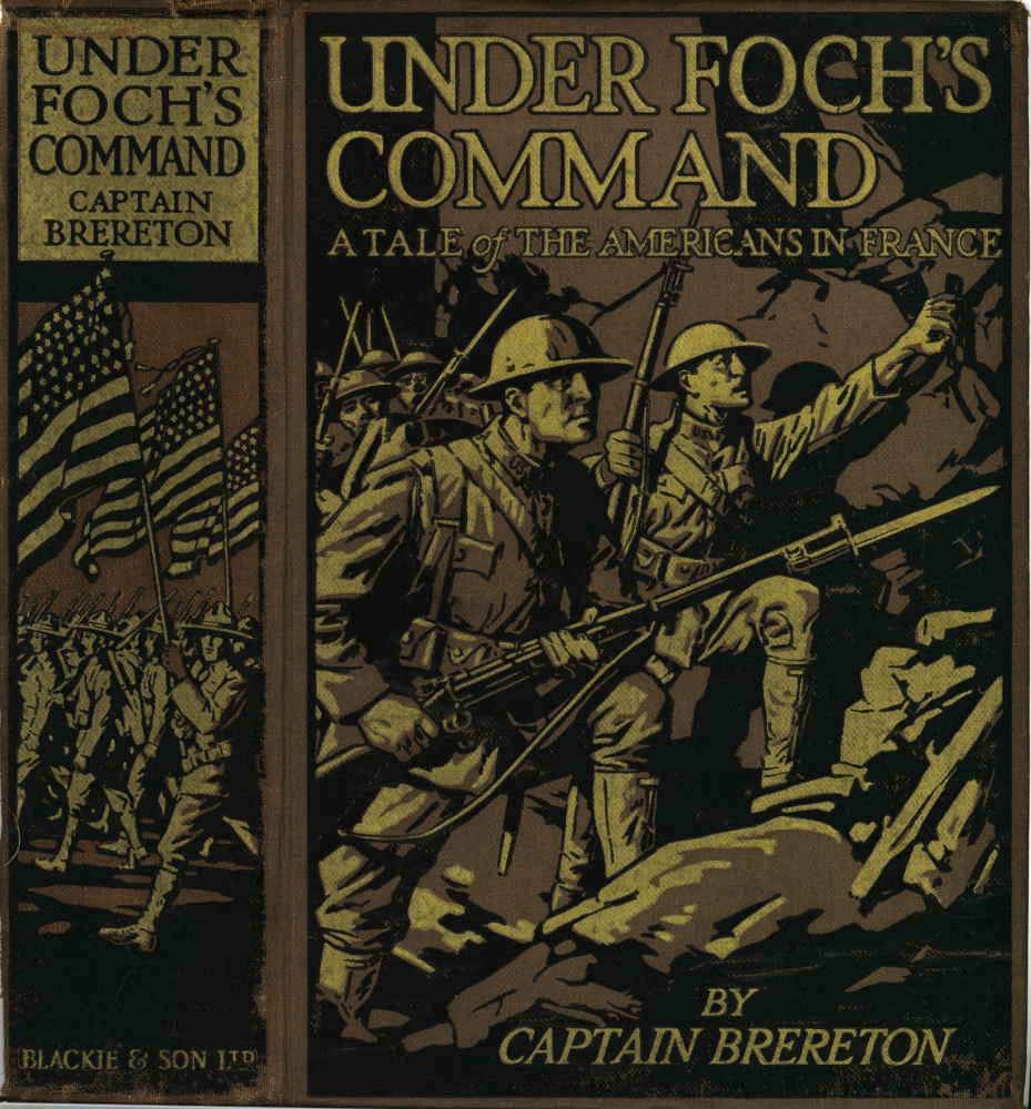 Under Foch's Command: A Tale of the Americans in France