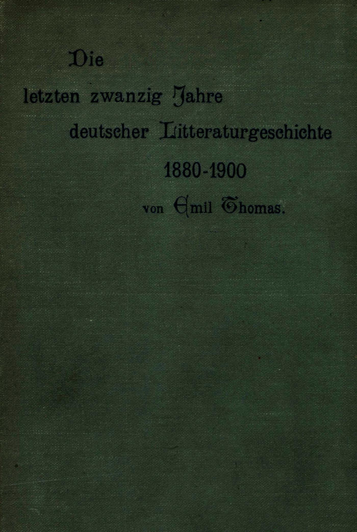 Die letzten zwanzig Jahre deutscher Litteraturgeschichte 1880–1900