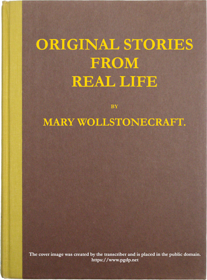 Original stories from real life&#10;With conversations, calculated to regulate the affections, and form the mind to truth and goodness.