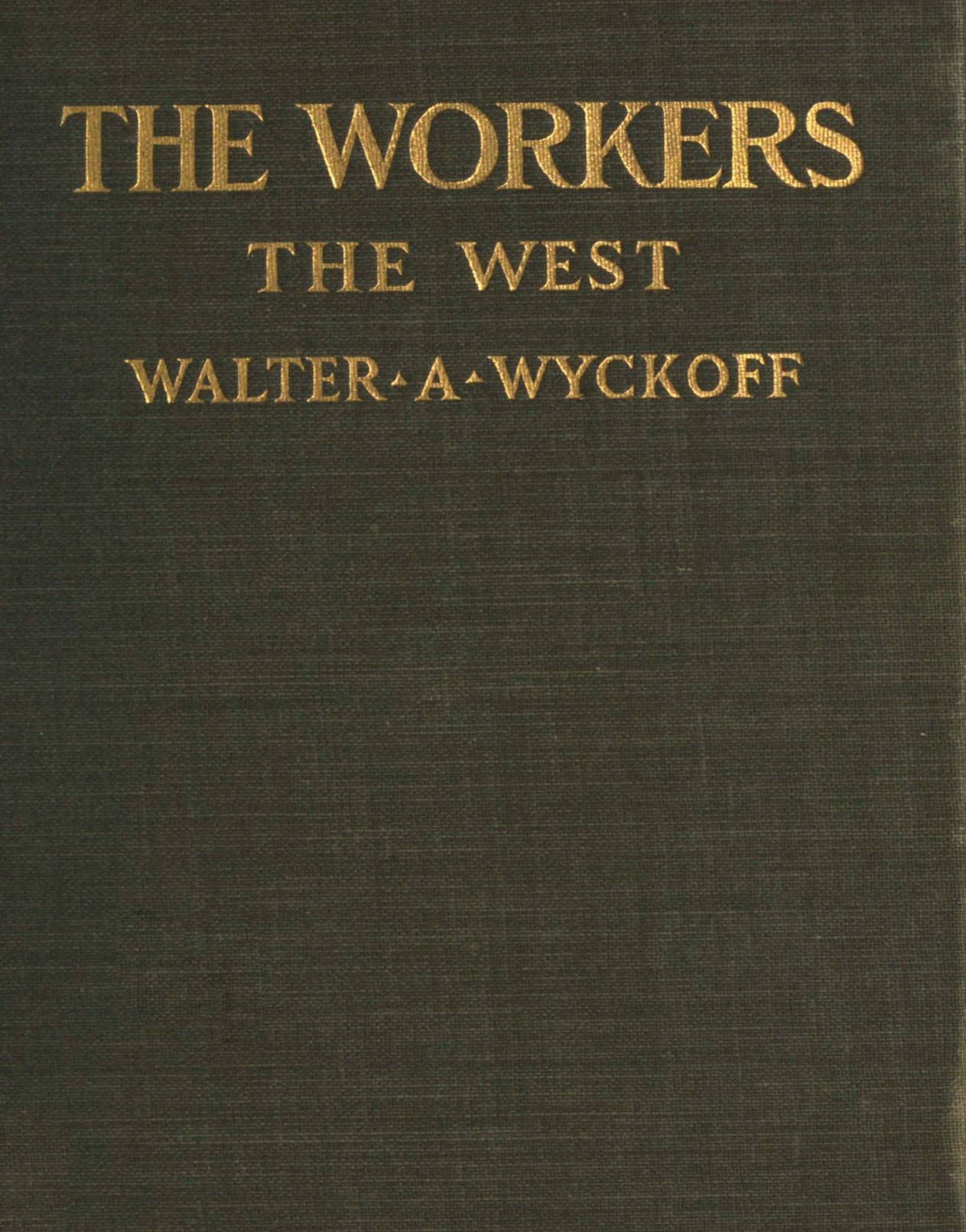 The Workers: An Experiment in Reality. The West
