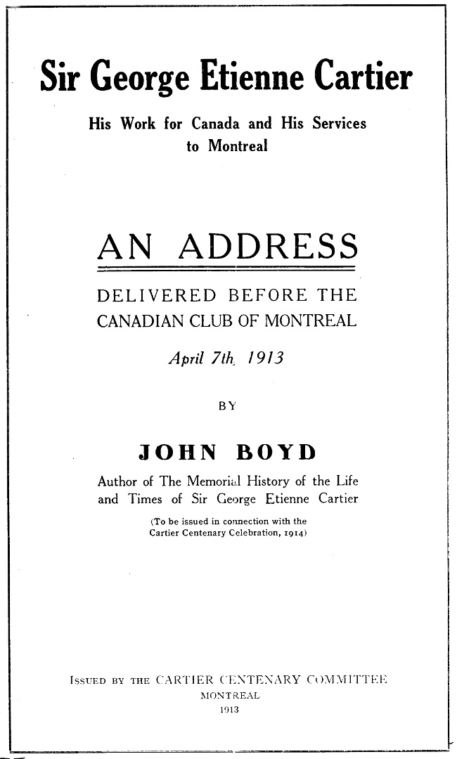 Sir George Etienne Cartier: Kanada İçin Çalışmaları ve Montreal'e Olan Hizmetleri