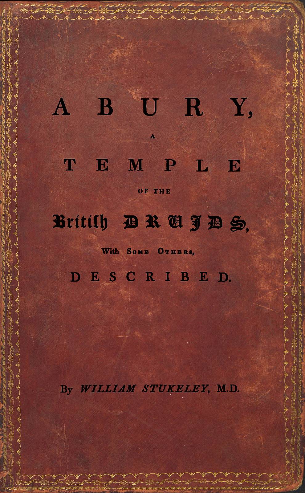 Abury, A Temple of the British Druids, With Some Others, Described