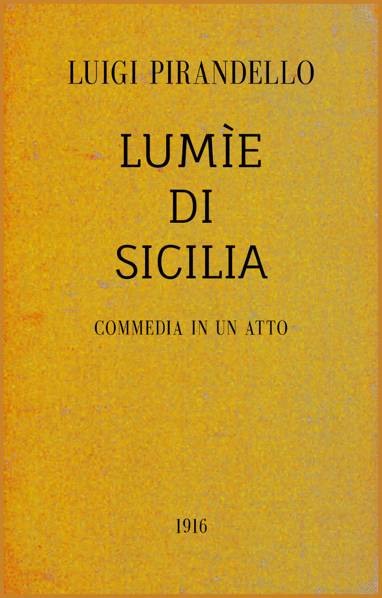 Lumìe di Sicilia: Commedia in un atto