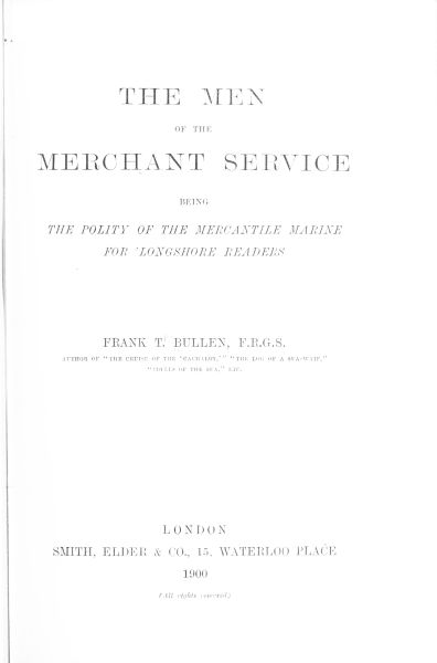 The Men of the Merchant Service&#10;Being the polity of the mercantile marine for 'longshore readers