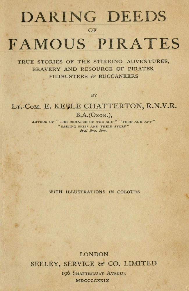 Daring Deeds of Famous Pirates&#10;True stories of the stirring adventures, bravery and resource of pirates, filibusters & buccaneers