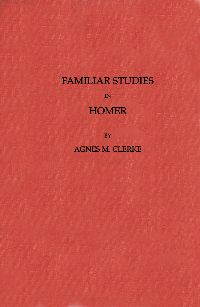 Familiar Studies in Homer